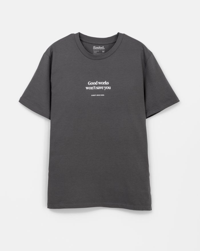 koszulka chrześcijańska Saved kolor antracytowa z chrześcijańskiem nadrukiem Good Works won't save you.